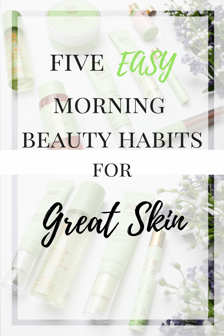 Try these five easy morning beauty habits and enjoy great skin. Five tips for beautiful skin. 