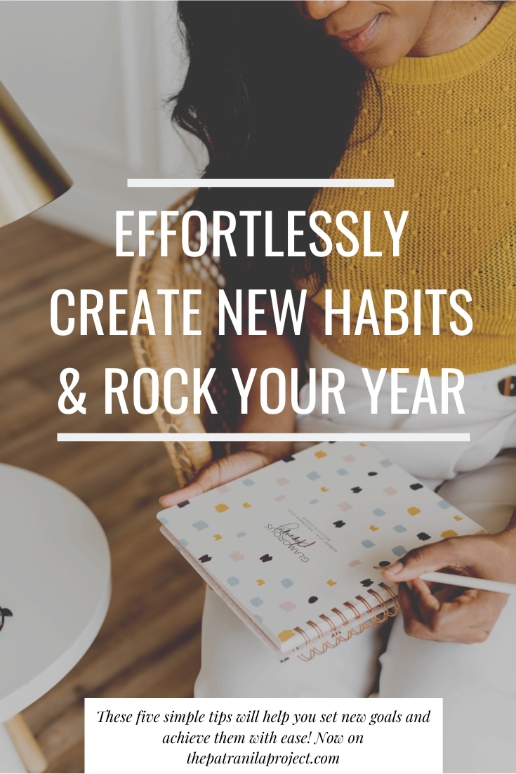 Changing your life is as simple as instituting a few new habits. Here's how to form new habits and stick to them.